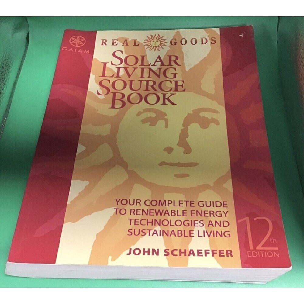 Solar Living Source Book by John Schaeffer 12 Edition